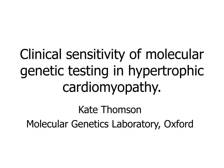 clinical sensitivity of molecular genetic testing in hypertrophic cardiomyopathy