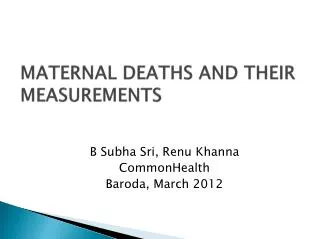 MATERNAL DEATHS AND THEIR MEASUREMENTS