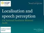 Localisation and speech perception - slide 1