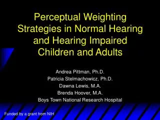 Perceptual Weighting Strategies in Normal Hearing and Hearing Impaired Children and Adults