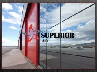 Superior Air is specializing in: