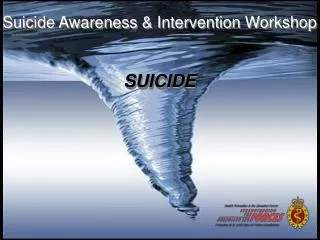 Suicide Awareness &amp; Intervention Workshop SUICIDE