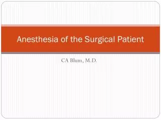 Anesthesia of the Surgical Patient