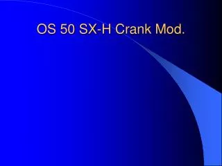 OS 50 SX-H Crank Mod.
