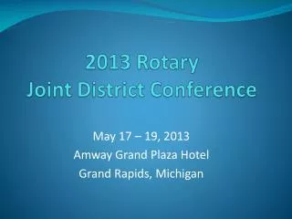 2013 Rotary Joint District Conference