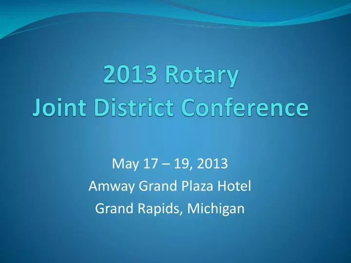 2013 rotary joint district conference