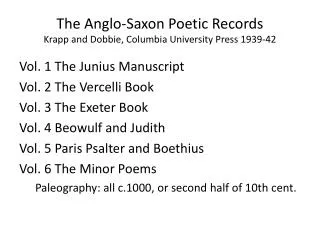 The Anglo-Saxon Poetic Records Krapp and Dobbie, Columbia University Press 1939-42