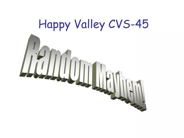 happy valley cvs 45