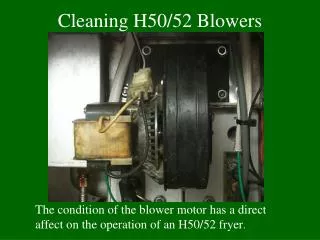 Cleaning H50/52 Blowers