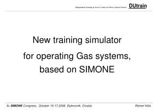 New training simulator for operating Gas systems, based on SIMONE