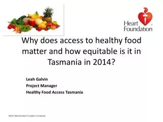 Why does access to healthy food matter and how equitable is it in Tasmania in 2014?
