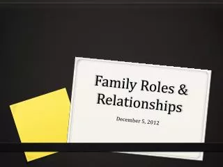Family Roles &amp; Relationships