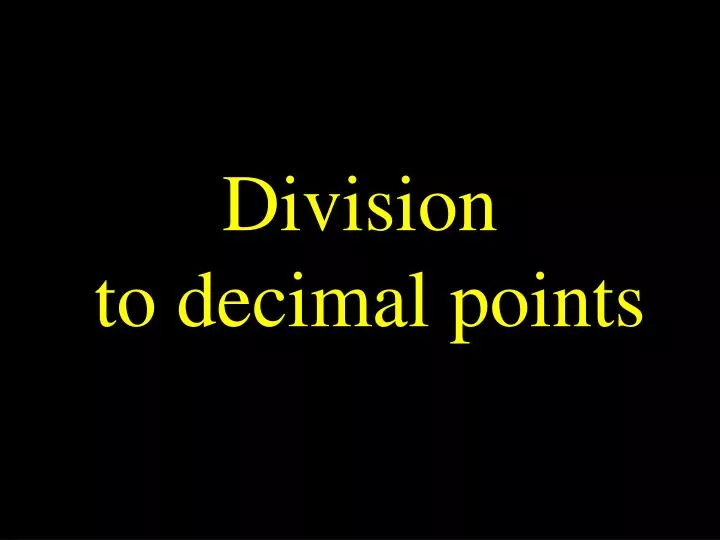 division to decimal points
