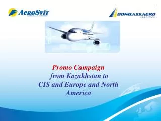 Promo Campaign from Kazakhstan to CIS and Europe and North America