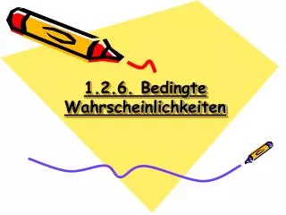 1 2 6 bedingte wahrscheinlichkeiten