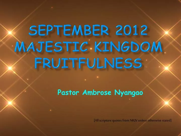 september 2012 majestic kingdom fruitfulness