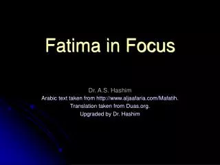 Fatima in Focus Dr. A.S. Hashim