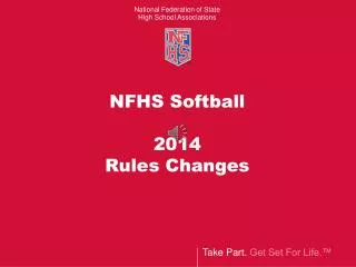 NFHS Softball 2014 Rules Changes