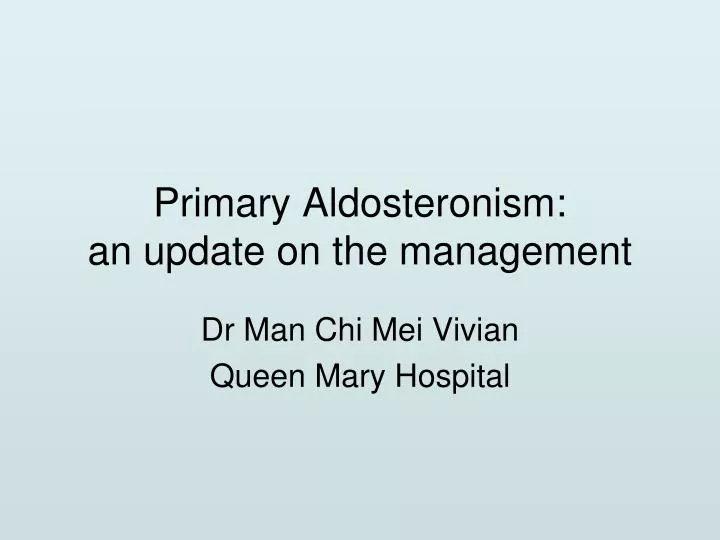 primary aldosteronism an update on the management