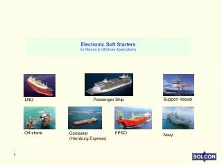 Electronic Soft Starters for Marine &amp; Offshore Applications