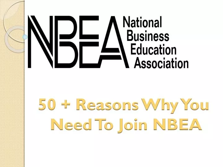 50 reasons why you need to join nbea