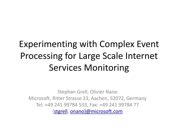 experimenting with complex event processing for large scale internet services monitoring