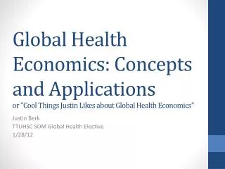 Justin Berk TTUHSC SOM Global Health Elective 1/28/12