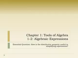 Chapter 1: Tools of Algebra 1-2: Algebraic Expressions