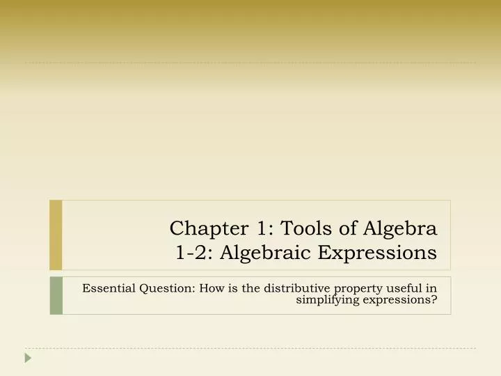 chapter 1 tools of algebra 1 2 algebraic expressions