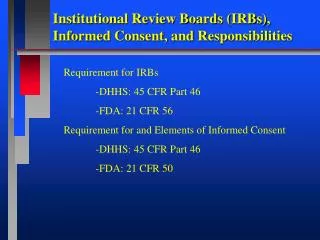 Institutional Review Boards (IRBs), Informed Consent, and Responsibilities
