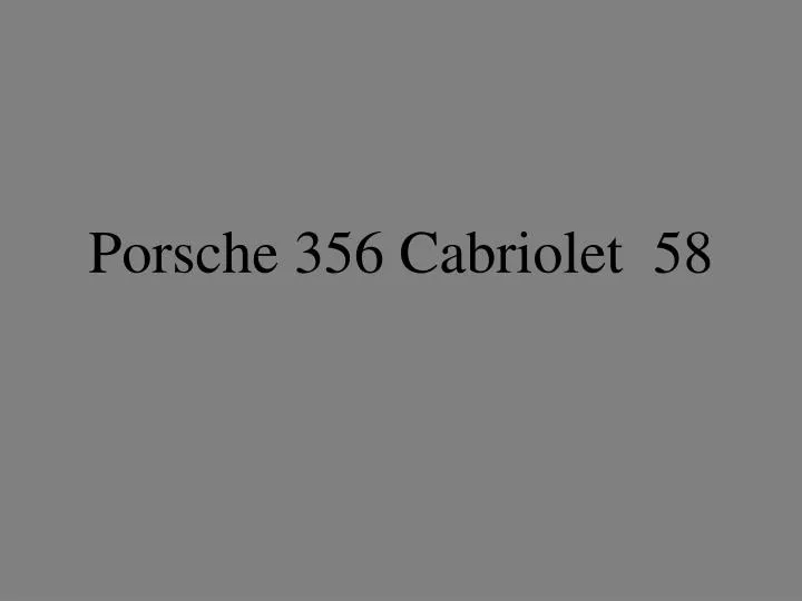 porsche 356 cabriolet 58