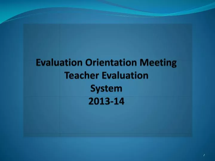 evaluation orientation meeting teacher evaluation system 2013 14