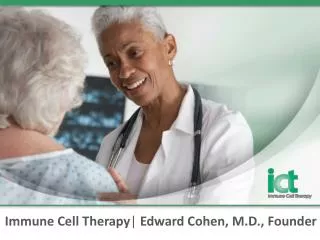 Immune Cell Therapy | Edward Cohen, M.D., Founder