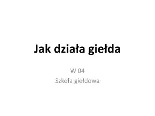 jak dzia a gie da