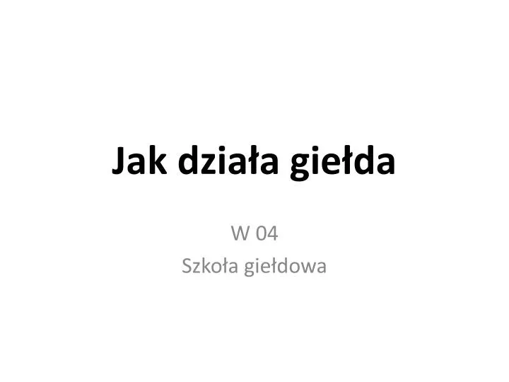 jak dzia a gie da