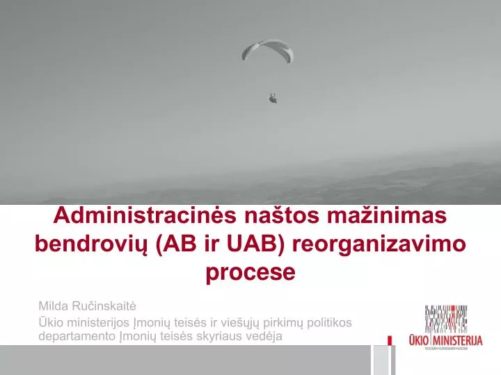 administracin s na tos ma inimas bendrovi ab ir uab reorganizavimo procese