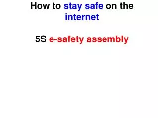 How to stay safe on the internet 5S e-safety assembly