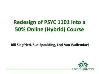 Redesign of PSYC 1101 into a 50% Online (Hybrid) Course