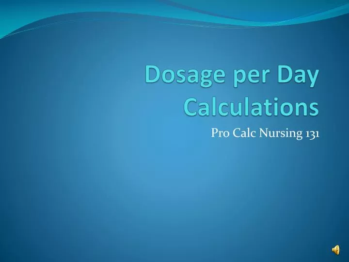 dosage per day calculations