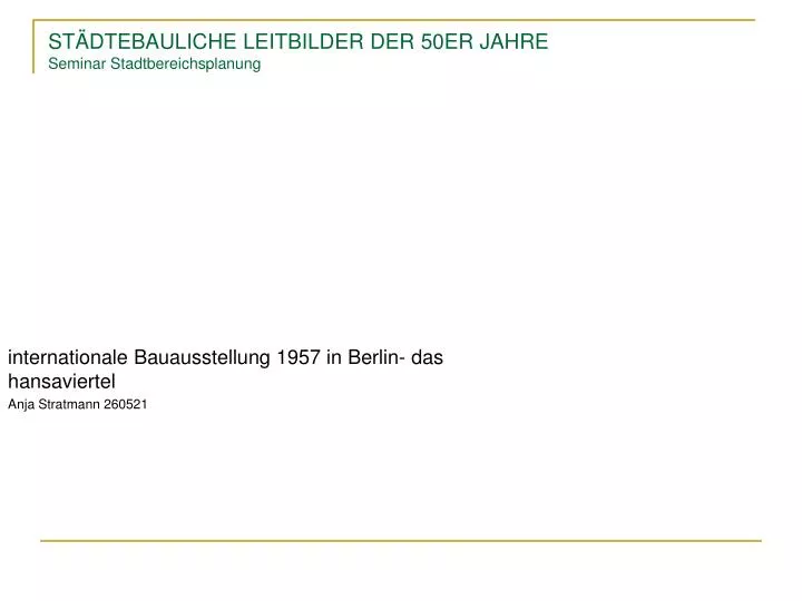 internationale bauausstellung 1957 in berlin das hansaviertel anja stratmann 260521