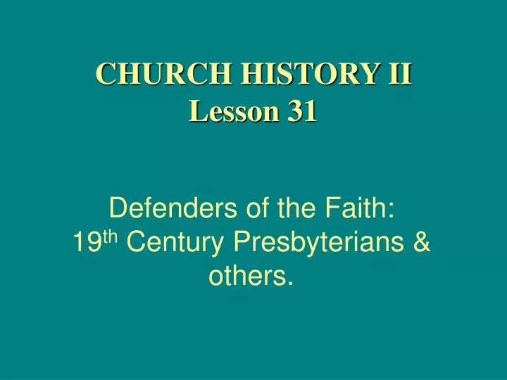 defenders of the faith 19 th century presbyterians others