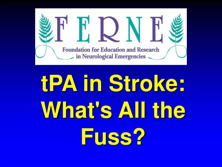 tpa in stroke what s all the fuss