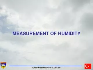 MEASUREMENT OF HUMIDITY