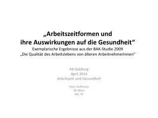 ak salzburg april 2014 arbeitszeit und gesundheit peter hoffmann ak wien abt sp