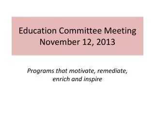 Education Committee Meeting November 12, 2013