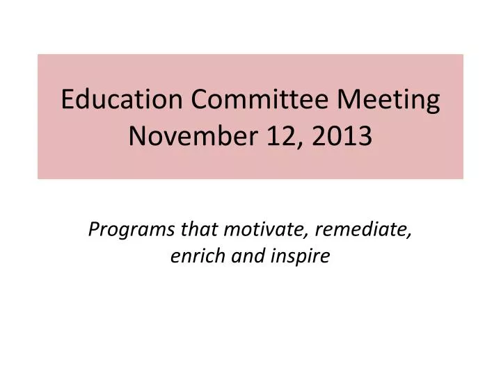 education committee meeting november 12 2013