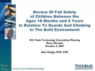 ICC Code Technology Committee Meeting Reno, Nevada October 4, 2007 Alan Hedge, PhD, CPE