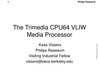 The Trimedia CPU64 VLIW Media Processor
