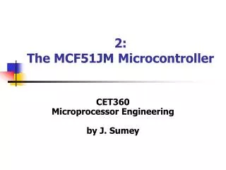 2: The MCF51JM Microcontroller