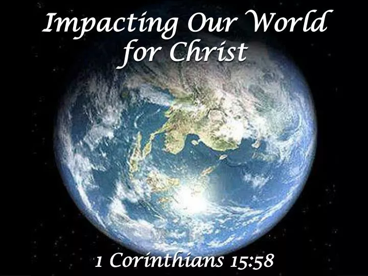 impacting our world for christ
